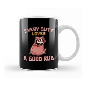 Baskı Dükkanı Cute Every Butt Loves a Good Rub Funny Pig Bbq Pun Kupa