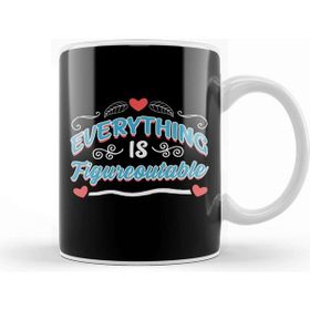 Baskı Dükkanı Cute Everything is Figureoutable Motivational Kupa