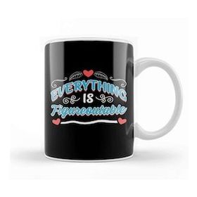 Baskı Dükkanı Cute Everything is Figureoutable Motivational Kupa