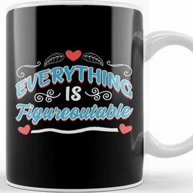 Baskı Dükkanı Cute Everything is Figureoutable Motivational Kupa