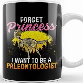 Baskı Dükkanı Cute Forget Princess I Want to Be a Paleontologist Kupa