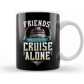 Baskı Dükkanı Cute Friends Dont Let Friends Cruise Alone Kupa