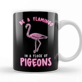 Baskı Dükkanı Cute & Funny Be A Flamingo In A Flock Of Pigeons Kupa Bardak