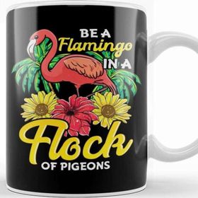 Baskı Dükkanı Cute & Funny Be A Flamingo In A Flock Of Pigeons Kupa Bardak