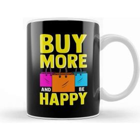 Baskı Dükkanı Cute & Funny Buy More And Be Happy Shopaholic Kupa Bardak