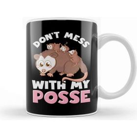 Baskı Dükkanı Cute & Funny Don T Mess With My Posse Possum Family Pun Kupa Bardak