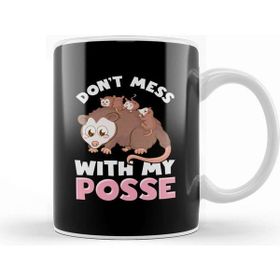 Baskı Dükkanı Cute & Funny Don T Mess With My Posse Possum Family Pun Kupa Bardak