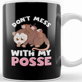 Baskı Dükkanı Cute & Funny Don T Mess With My Posse Possum Family Pun Kupa Bardak
