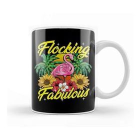 Baskı Dükkanı Cute & Funny Flocking Fabulous Flamingo Pun Kupa Bardak