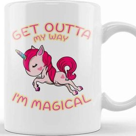 Baskı Dükkanı Cute & Funny Get Outta My Way I M Magical Unicorn Kupa Bardak