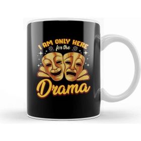 Baskı Dükkanı Cute & Funny I Am Only Here For The Drama Pun Kupa Bardak