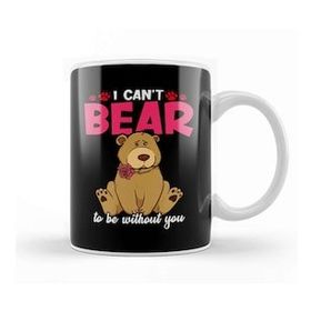 Baskı Dükkanı Cute & Funny I Can T Bear To Be Without You Pun Kupa Bardak