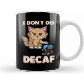 Baskı Dükkanı Cute & Funny I Don T Do Decaf Adorable Kitten Kupa Bardak
