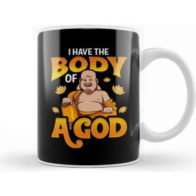 Baskı Dükkanı Cute & Funny I Have The Body Of A God Buddha Pun Kupa Bardak