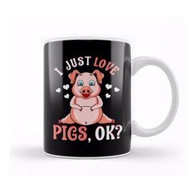 Baskı Dükkanı Cute & Funny I Just Love Pigs Ok Baby Pig Kupa Bardak