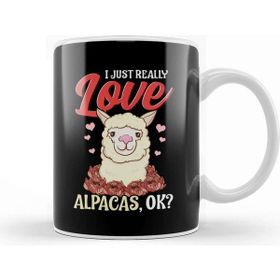 Baskı Dükkanı Cute & Funny I Just Really Love Alpacas Ok Kupa Bardak