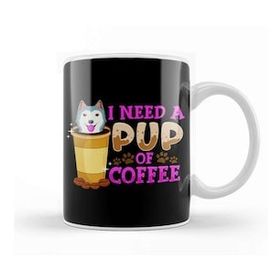 Baskı Dükkanı Cute Funny I Need A Pup Of Coffee Puppy Pun Kupa
