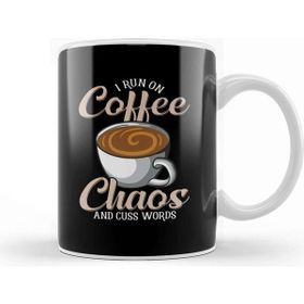 Baskı Dükkanı Cute Funny I Run On Coffee Chaos And Cuss Words Kupa
