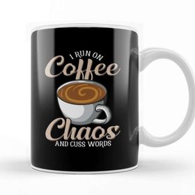Baskı Dükkanı Cute Funny I Run On Coffee Chaos And Cuss Words Kupa