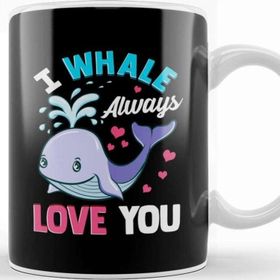 Baskı Dükkanı Cute Funny I Whale Always Love You Animal Pun Kupa