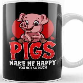 Baskı Dükkanı Cute Funny Pigs Make Me Happy You Not So Much Kupa