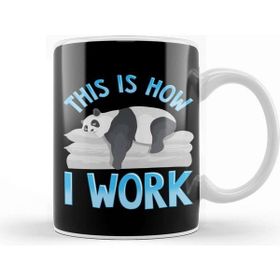 Baskı Dükkanı Cute Funny This Is How I Work Lazy Panda Working Kupa