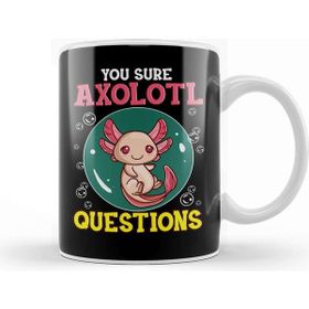 Baskı Dükkanı Cute Funny You Sure Axolotl Questions Fish Pun Kupa