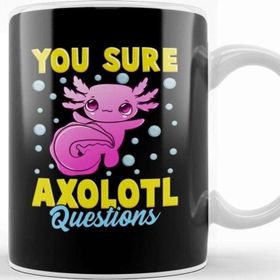 Baskı Dükkanı Cute Funny You Sure Axolotl Questions Fish Pun Kupa