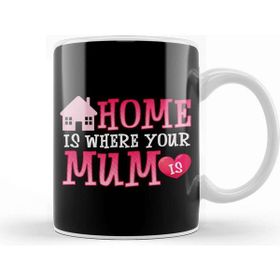 Baskı Dükkanı Cute Home is Where Your Mum is Adorable Moms House Kupa