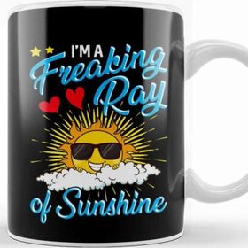 Baskı Dükkanı Cute I M a Freaking Ray of Sunshine Kupa