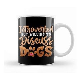 Baskı Dükkanı Cute Introverted But Willing to Discuss Dogs Kupa Bardak