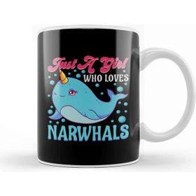 Baskı Dükkanı Cute Just A Girl Who Loves Narwhals Kupa