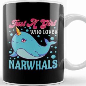 Baskı Dükkanı Cute Just A Girl Who Loves Narwhals Kupa