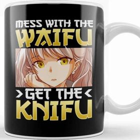 Baskı Dükkanı Cute Mess With the Waifu Get the Knifu Anime Kupa Bardak