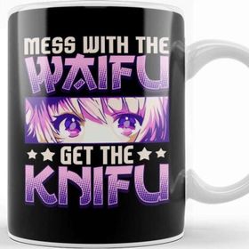 Baskı Dükkanı Cute Mess With the Waifu Get the Knifu Anime Kupa Bardak