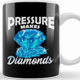 Baskı Dükkanı Cute Pressure Makes Diamonds Motivational Hustle Kupa