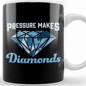 Baskı Dükkanı Cute Pressure Makes Diamonds Motivational Inspire Kupa