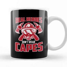 Baskı Dükkanı Cute Real Heroes Don T Wear Capes Firefighter Kupa