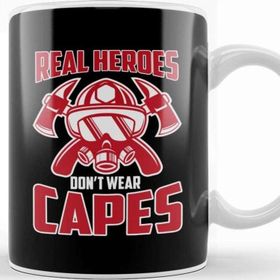 Baskı Dükkanı Cute Real Heroes Don T Wear Capes Firefighter Kupa