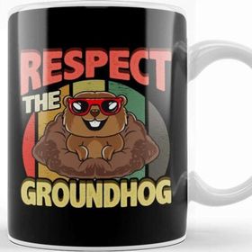 Baskı Dükkanı Cute Respect The Groundhog Funny Groundhog Day Kupa