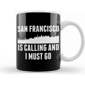Baskı Dükkanı Cute San Francisco is Calling And I Must Go Sf Kupa
