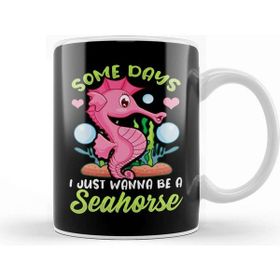 Baskı Dükkanı Cute Some Days I Just Wanna Be A Seahorse Beyaz 330 ml Porselen Kupa