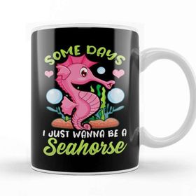Baskı Dükkanı Cute Some Days I Just Wanna Be A Seahorse Beyaz 330 ml Porselen Kupa