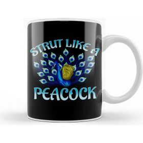 Baskı Dükkanı Cute Strut Like a Peacock Strong Self Confidence Kupa Bardak