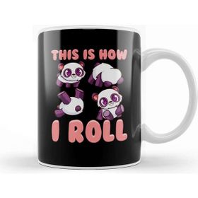Baskı Dükkanı Cute This is How I Roll Panda Funny Little Bear Kupa