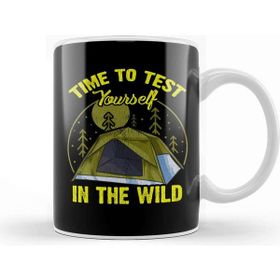 Baskı Dükkanı Cute Time To Test Yourself in The Wild Tent Outdoor Camping Kupa