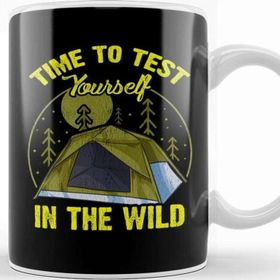 Baskı Dükkanı Cute Time To Test Yourself in The Wild Tent Outdoor Camping Kupa