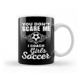 Baskı Dükkanı Cute You Don T Scare Me I Coach Girl S Soccer Beyaz 330 ml Porselen Kupa Bardak
