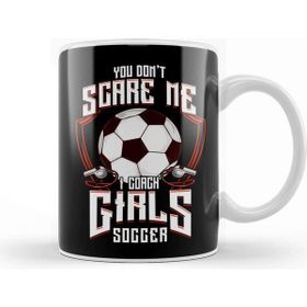 Baskı Dükkanı Cute You Don't Scare Me I Coach Girls Soccer Beyaz 330 ml Porselen Kupa Bardak