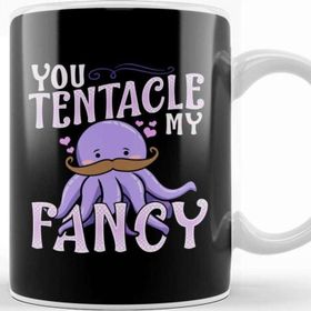 Baskı Dükkanı Cute You Tentacle My Fancy Octopus Tickle Pun Kupa